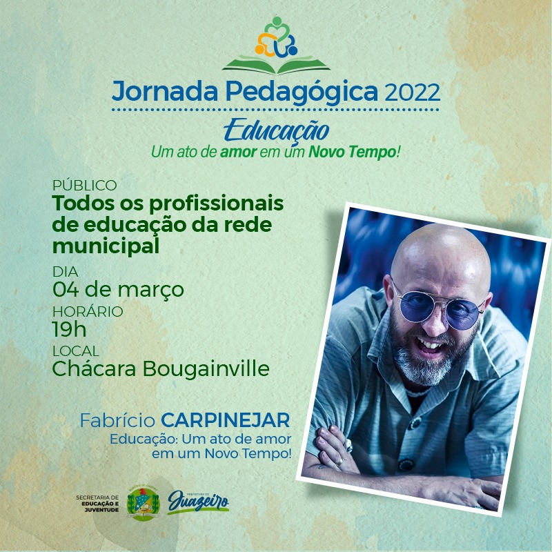 Jornada Pedagógica 2022: Escritor e jornalista Fabrício Carpinejar realizará palestra magna oficial do evento em Juazeiro