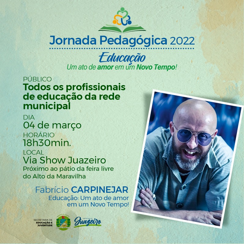 Jornada Pedagógica 2022: local da palestra magna com Fabrício Carpinejar é alterado para Via Show Juazeiro