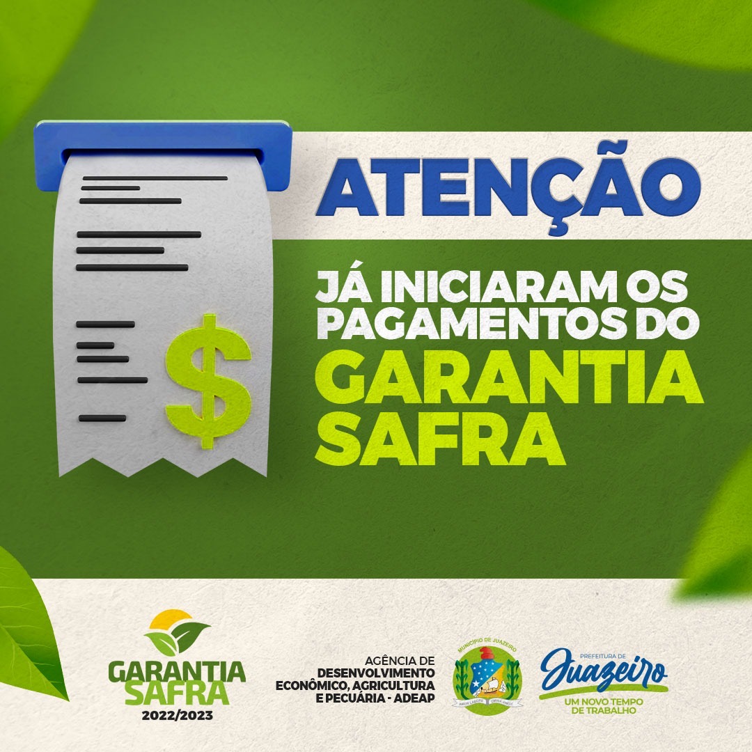 Pagamento do Garantia-Safra 2021/2022 já foi iniciado em Juazeiro