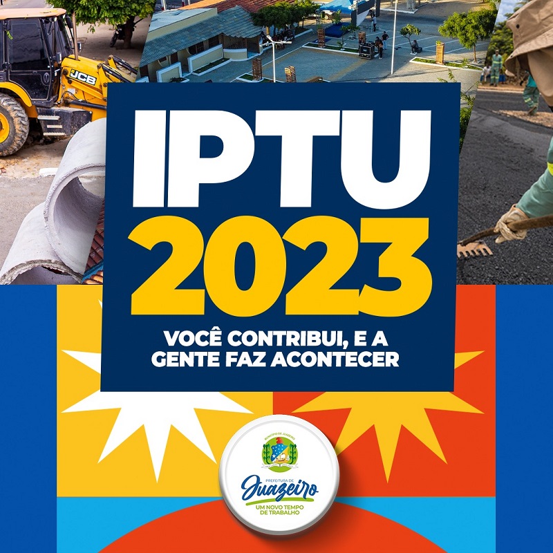 Prefeitura de Juazeiro alerta sobre disponibilidade de parcelamento para pagar o IPTU 2023