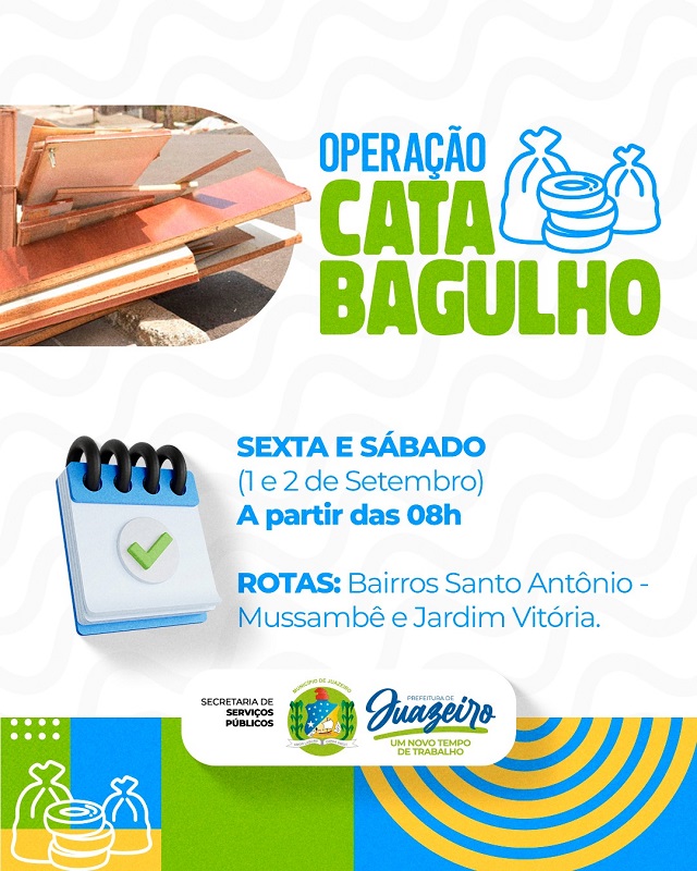 Operação Cata Bagulho: Prefeitura de Juazeiro leva o serviço para mais 3 bairros nesta sexta e sábado   