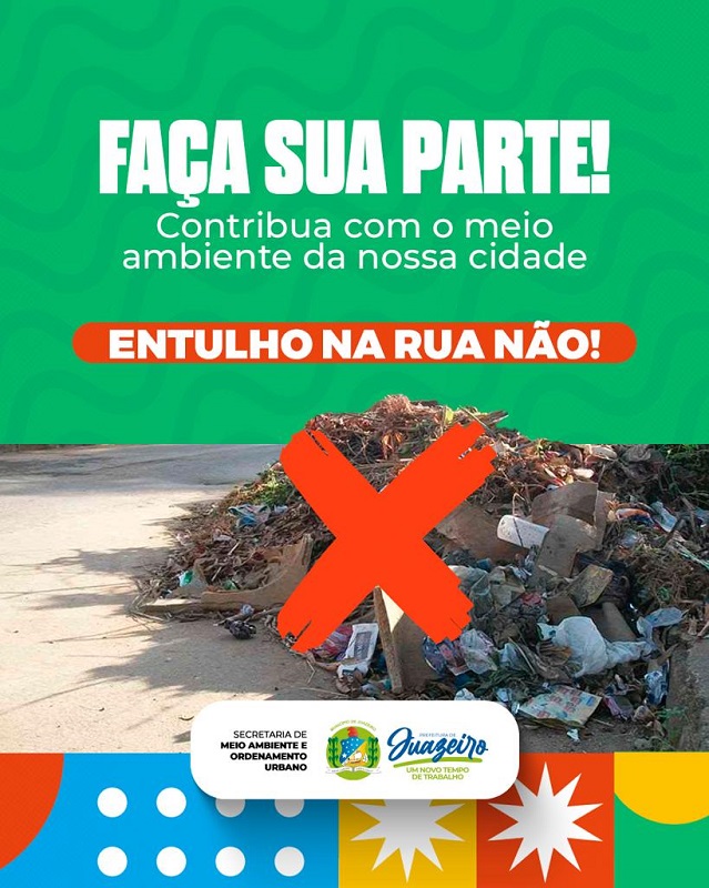 Prefeitura de Juazeiro orienta população sobre o descarte adequado de lixo e entulho