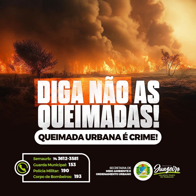 Prefeitura de Juazeiro orienta sobre os riscos de promover queimadas em terrenos baldios