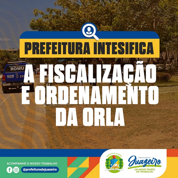 Prefeitura intensifica fiscalização e ordenamento da Orla de Juazeiro 