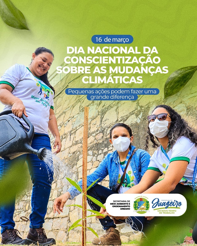No Dia Nacional da Conscientização sobre as Mudanças Climáticas, Prefeitura de Juazeiro chama atenção para práticas de conscientização de preservação do clima