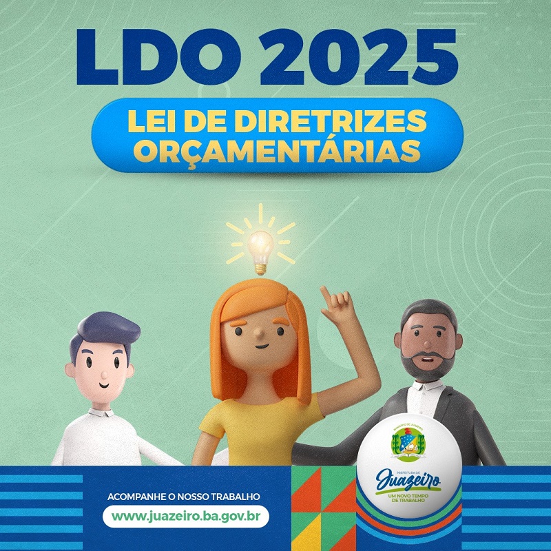 Prefeitura de Juazeiro abre consulta pública para Lei de Diretrizes Orçamentárias de 2025