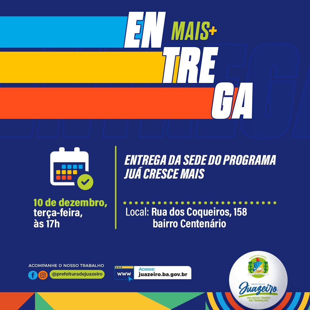 Prefeitura de Juazeiro entrega sede do Programa Juá Cresce Mais nesta terça-feira (10)