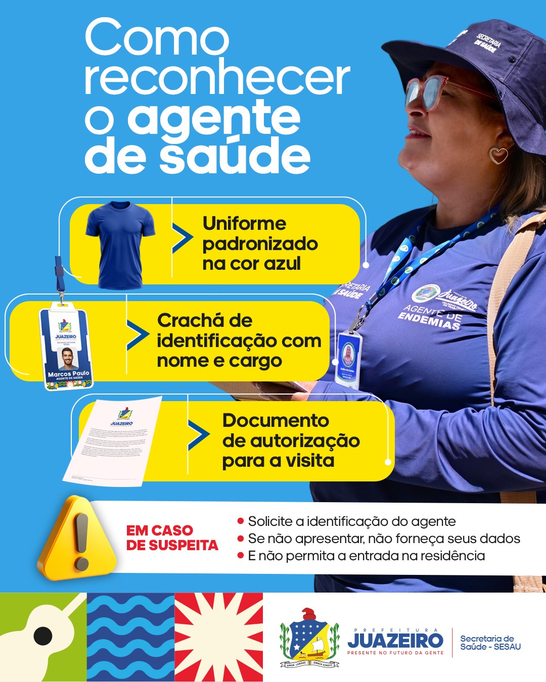 Fique atento: Prefeitura de Juazeiro orienta população sobre identificação de Agentes de Combate às Endemias em visitas domiciliares