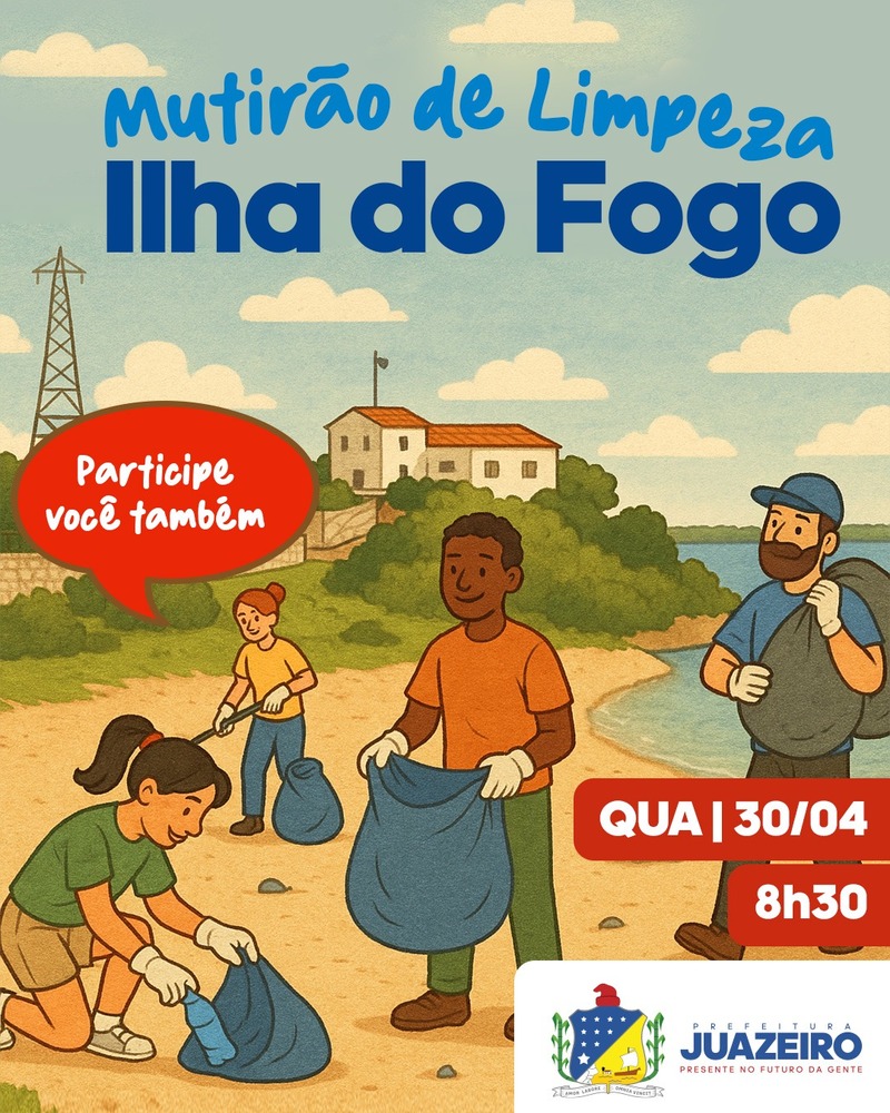 Nesta quarta (30), Juazeiro celebra um mês de limpeza intensificada com mutirão na Ilha do Fogo