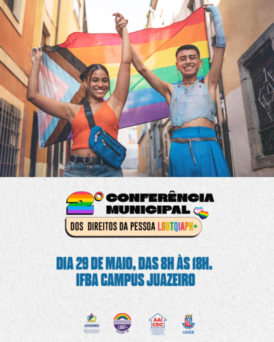 Juazeiro realiza 2ª Conferência Municipal dos Direitos da Pessoa LGBTQIAPN+ nesta quinta-feira (29)