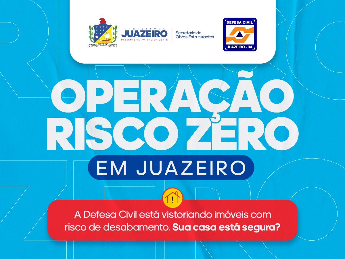 Defesa Civil intensifica vistorias em Juazeiro com a Operação Risco Zero