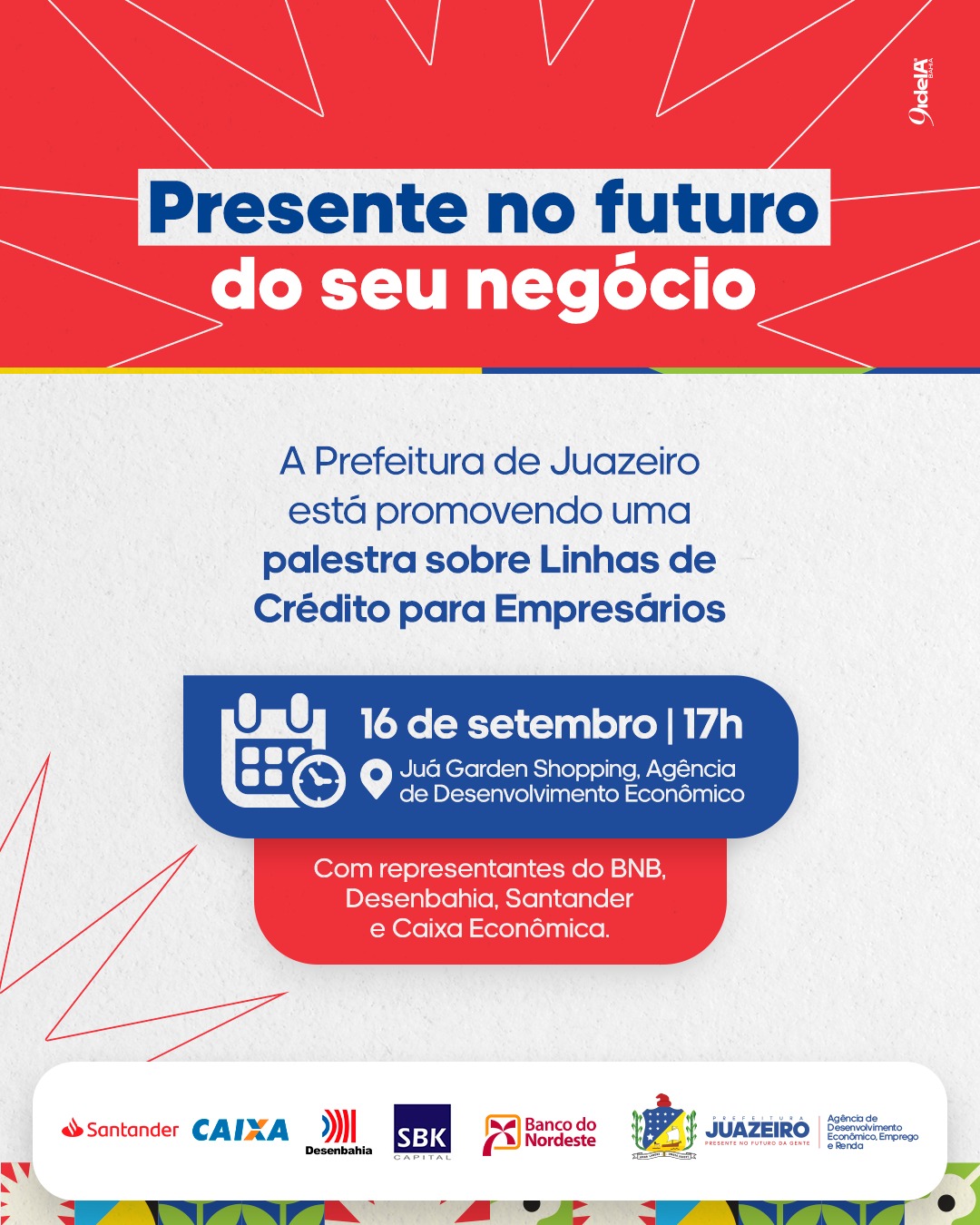 Prefeitura de Juazeiro promove palestra sobre linhas de crédito para empresários