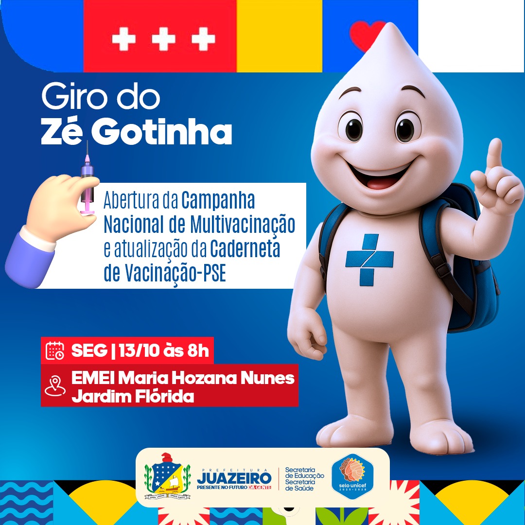 Sesau inicia Campanha Nacional de Multivacinação e leva ‘Giro Zé Gotinha’ para escola de Juazeiro nesta segunda-feira (13)