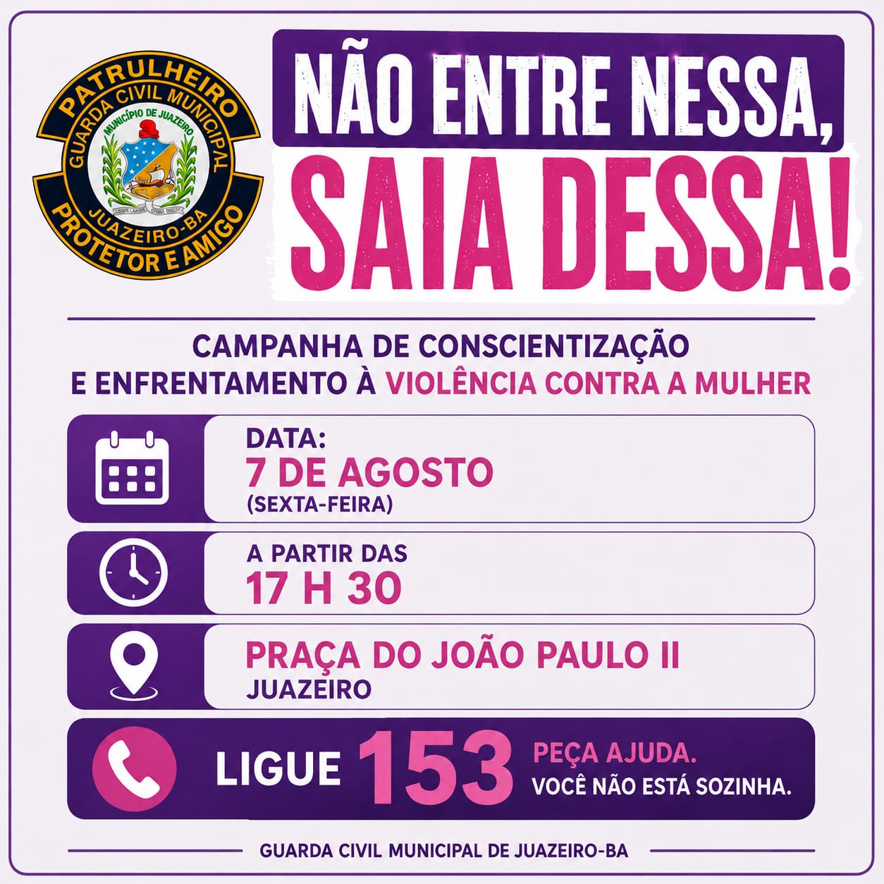 “Não Entre Nessa, Saia Dessa!”: GCM de Juazeiro lança campanha de conscientização e enfrentamento à violência contra a mulher