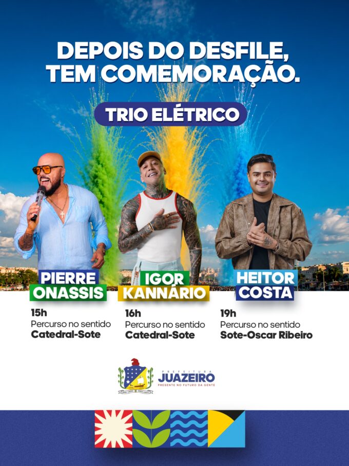 Confira a ordem das atrações do 7 de Setembro em Juazeiro; festa terá dois trios elétricos