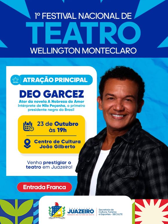 Déo Garcez encerra Festival Nacional de Teatro Wellington Monteclaro nesta sexta-feira (23), em Juazeiro